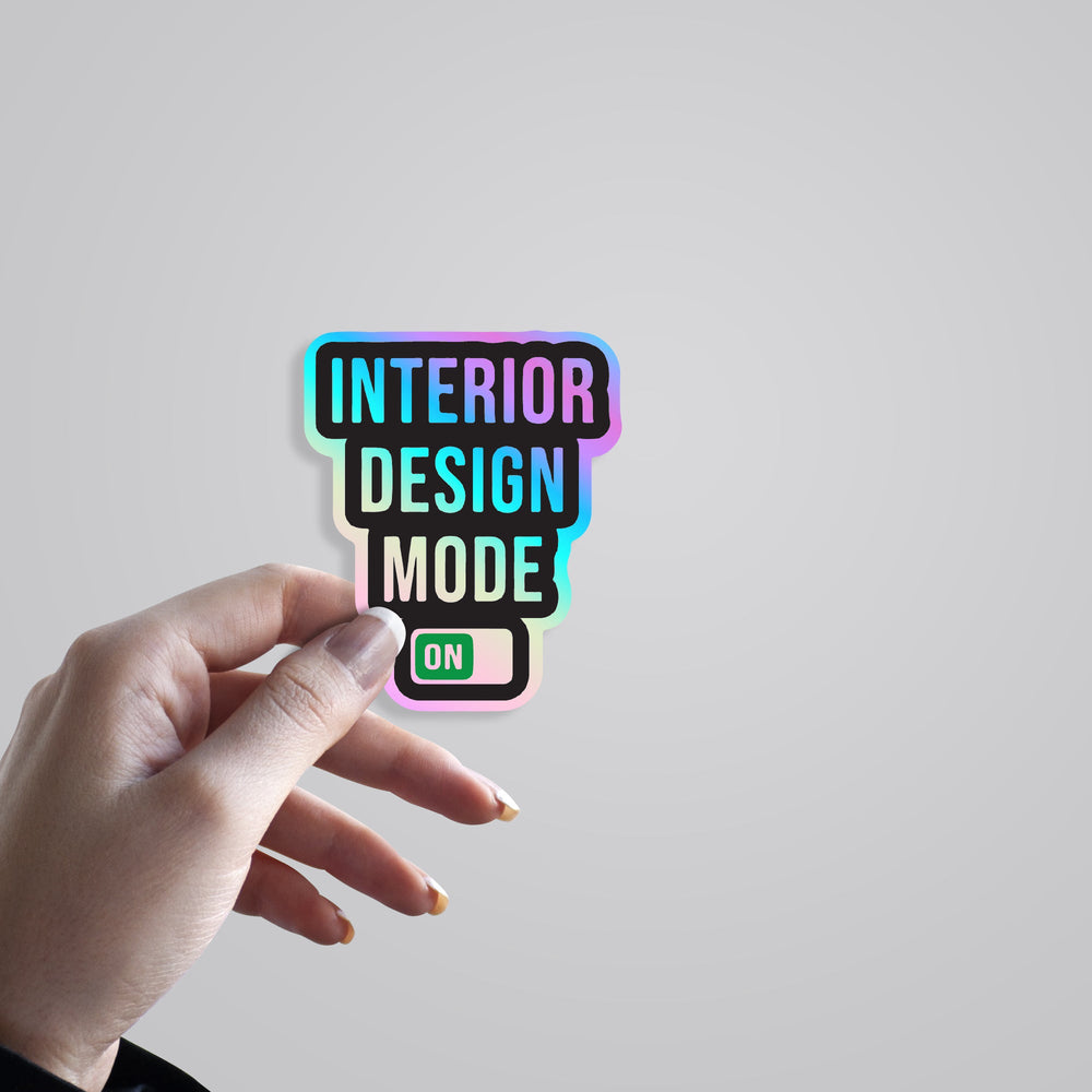 Interior Design Mode On Holographic Sticker – Elevate Your Space with ...