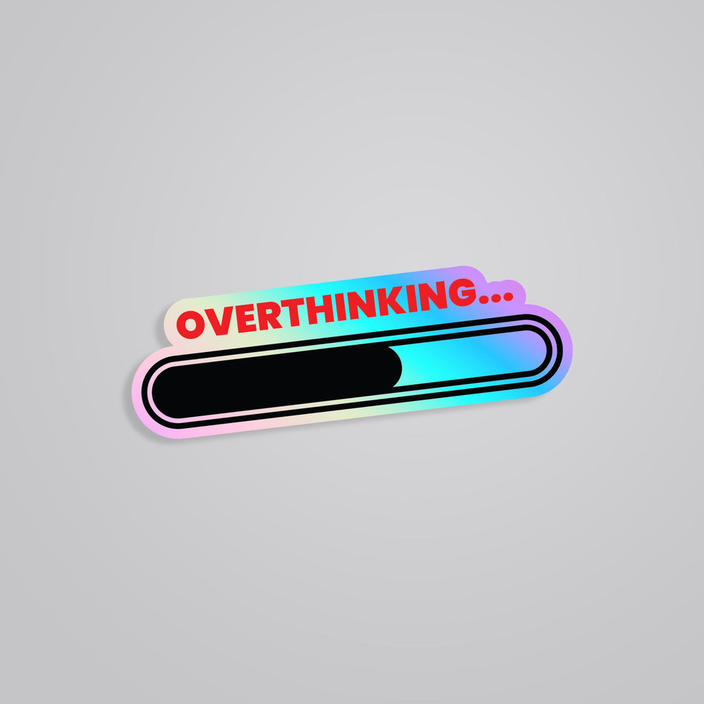 Overthinking Sticker Overthinking Holographic Sticker – Reflect Your Inner Turmoil with ...