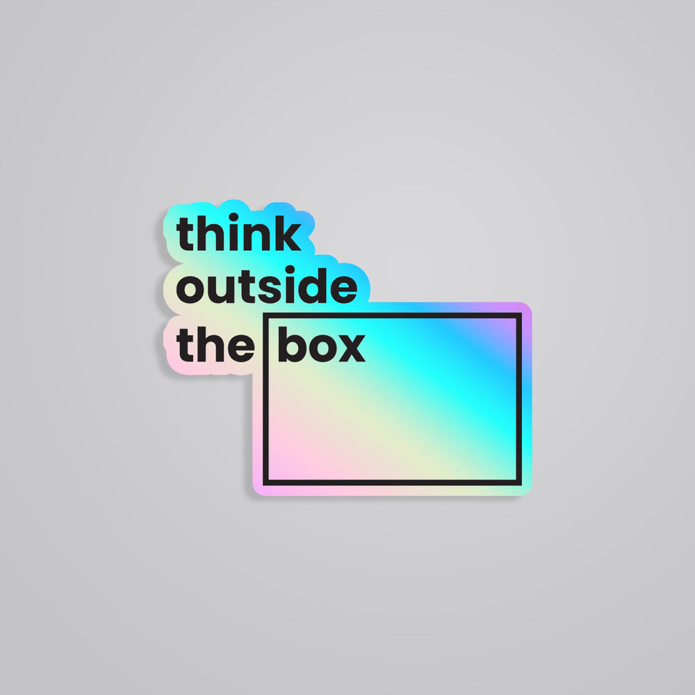 Think Outside the Box Holographic Sticker – Spark Creativity with Every ...