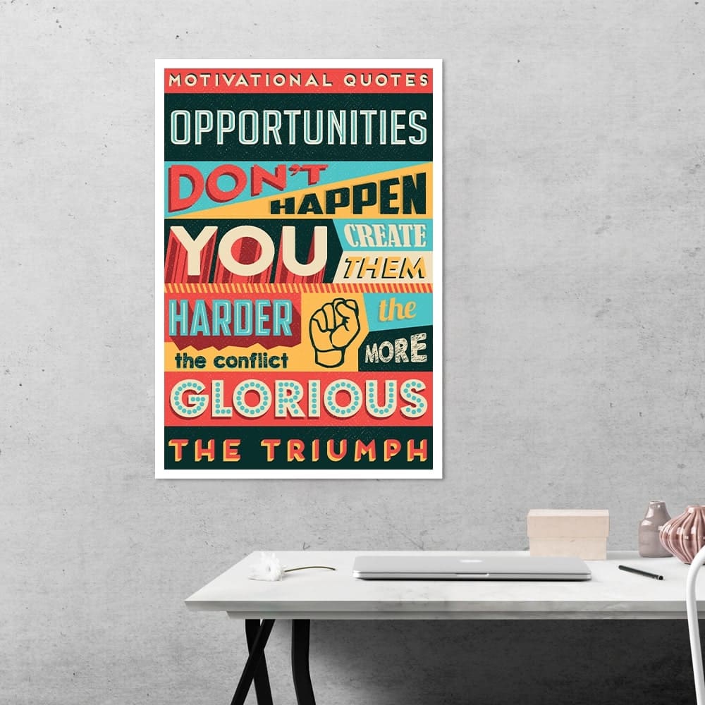 Opportunities don’t happen Motivational Poster