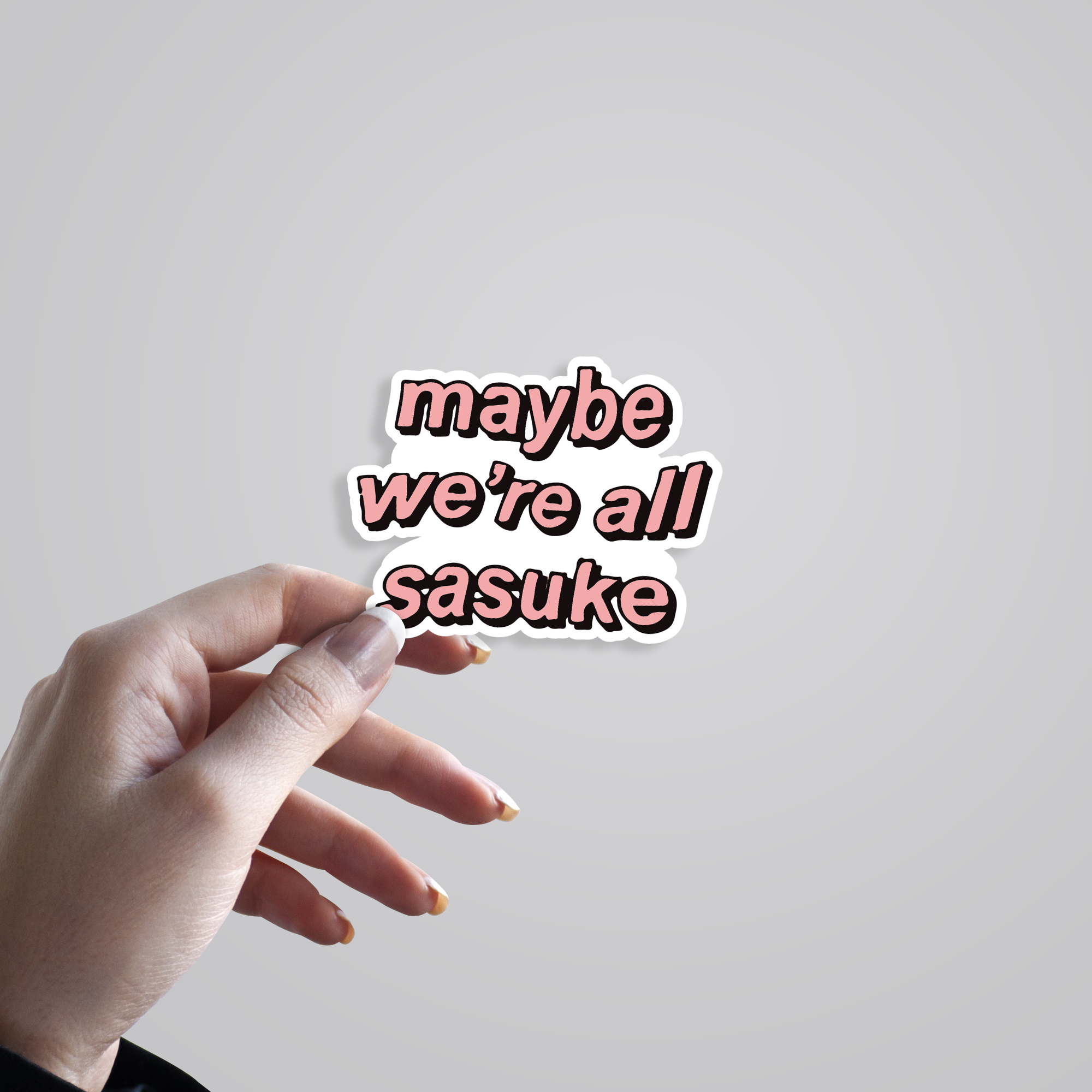Fomo Store Stickers Anime Maybe We're All Sasuke