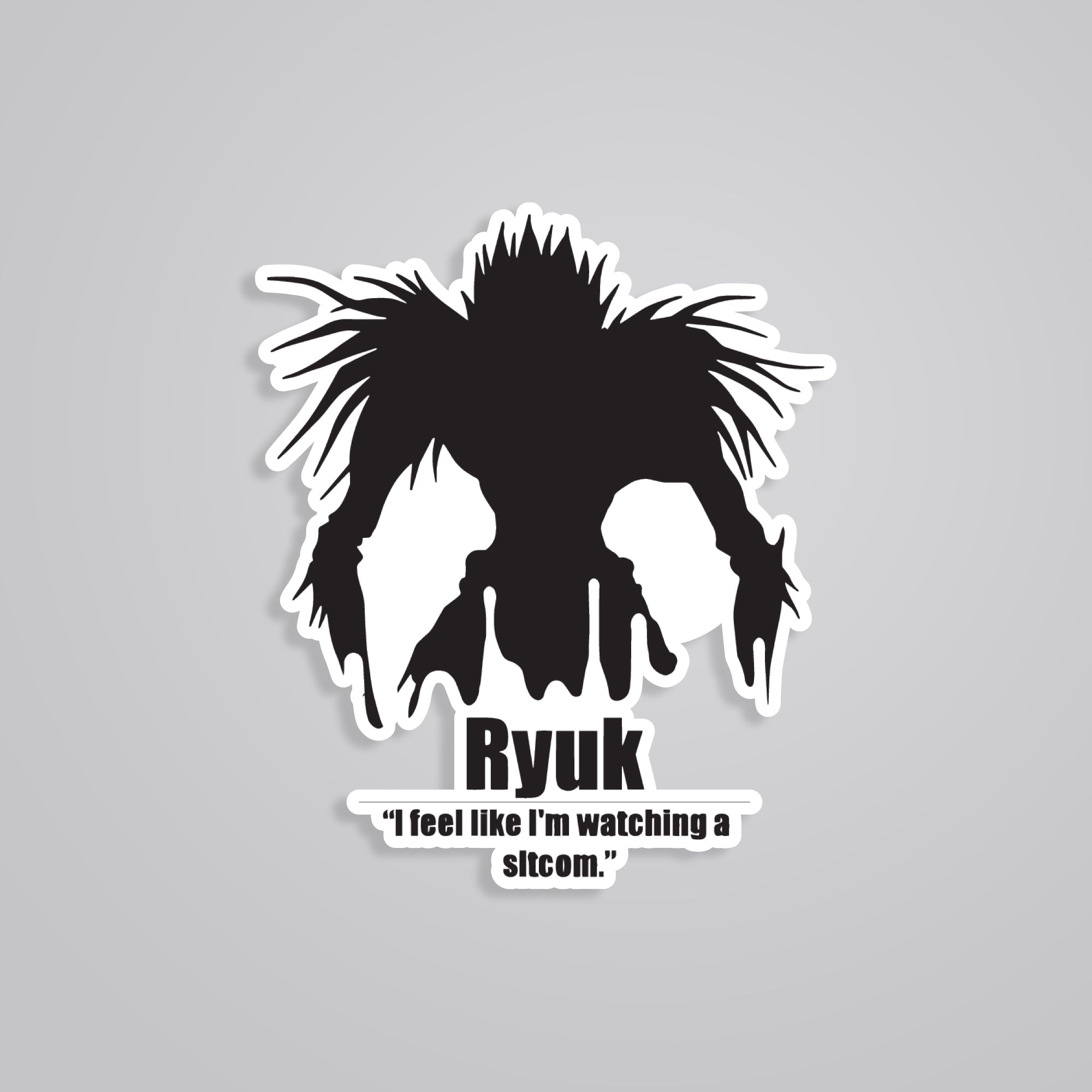 Fomo Store Stickers Anime Ryuk I Feel Like I'm Watching A Sitcom