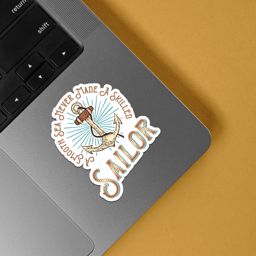 A Smooth Sea never made Skilled Sailor Motivational Stickers