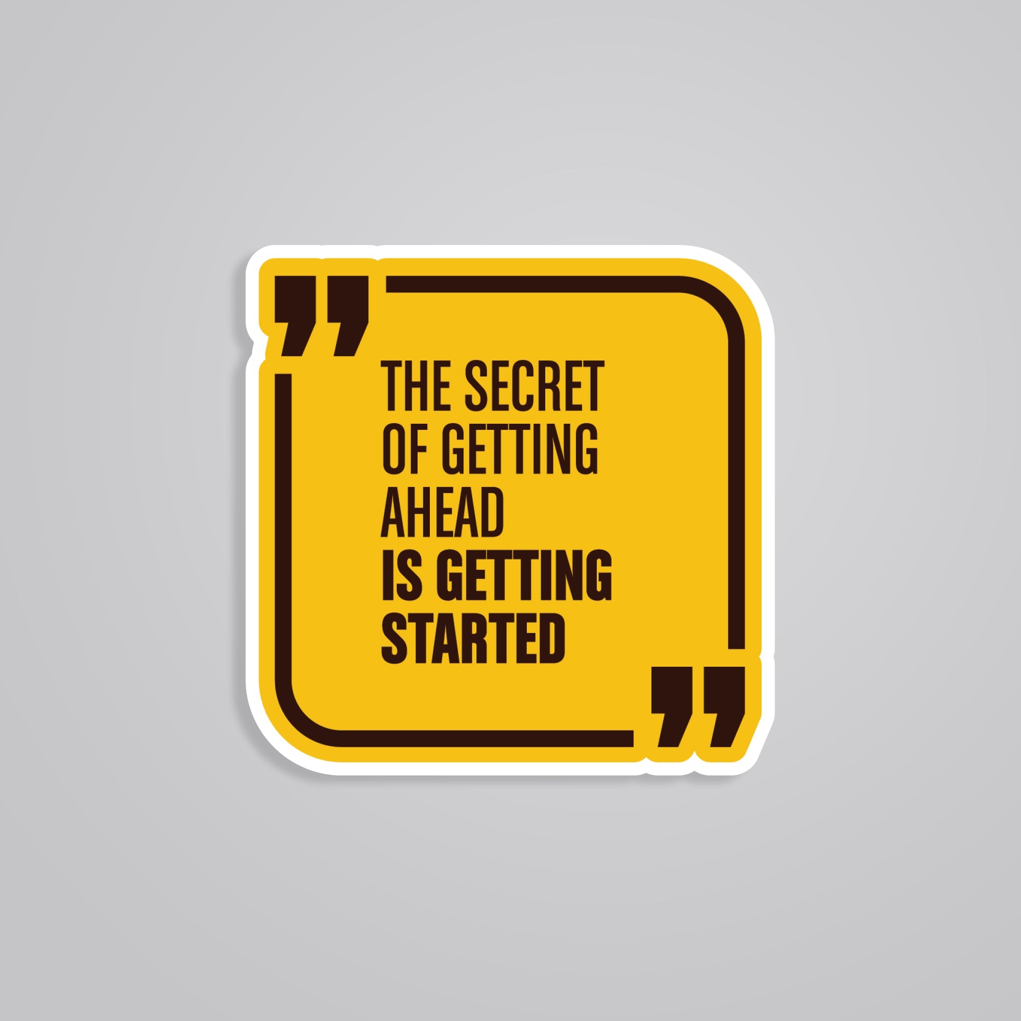 Fomo Store Stickers Motivational The Secret of Getting Ahead is Getting Started