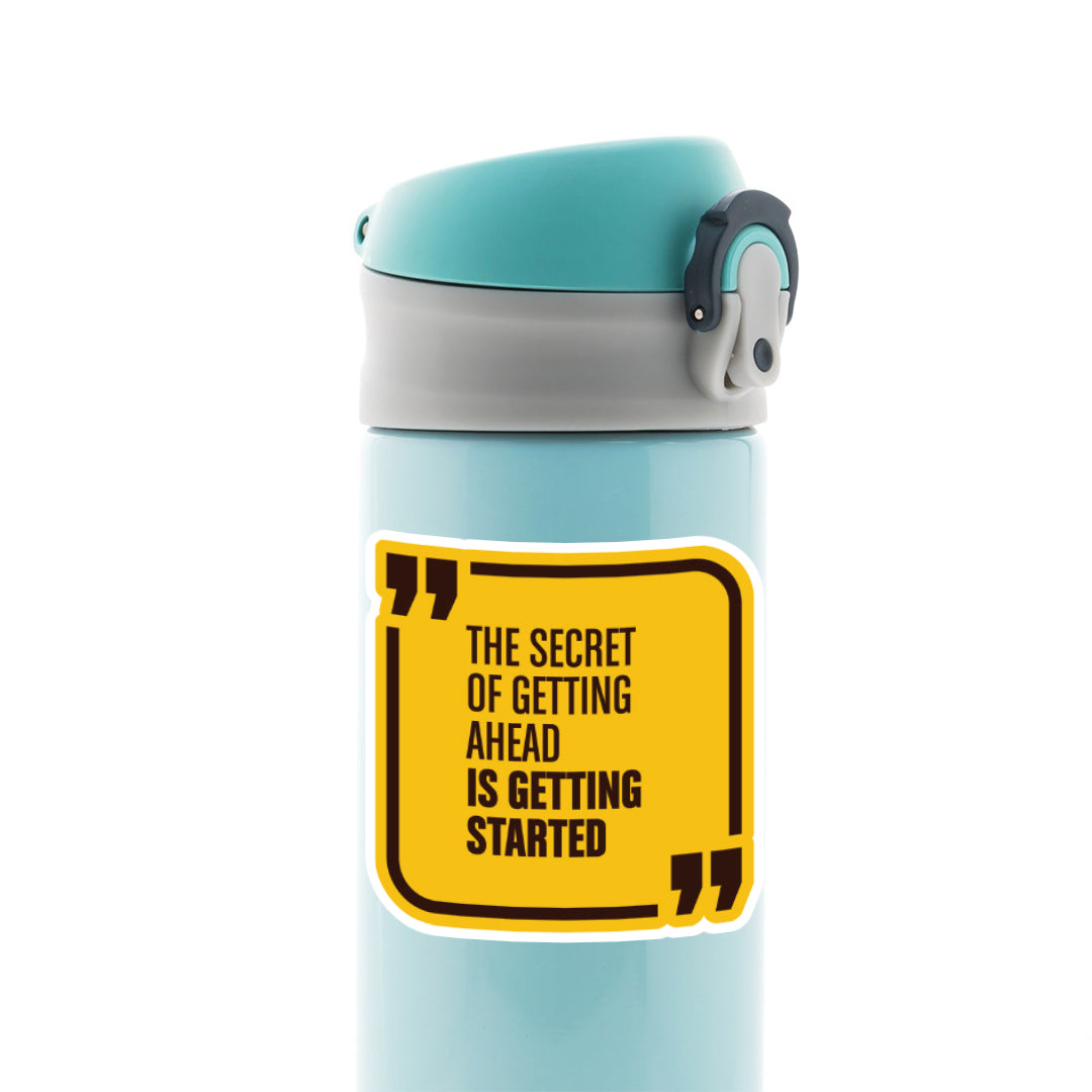 The Secret of Getting Ahead is Getting Started Motivational Stickers