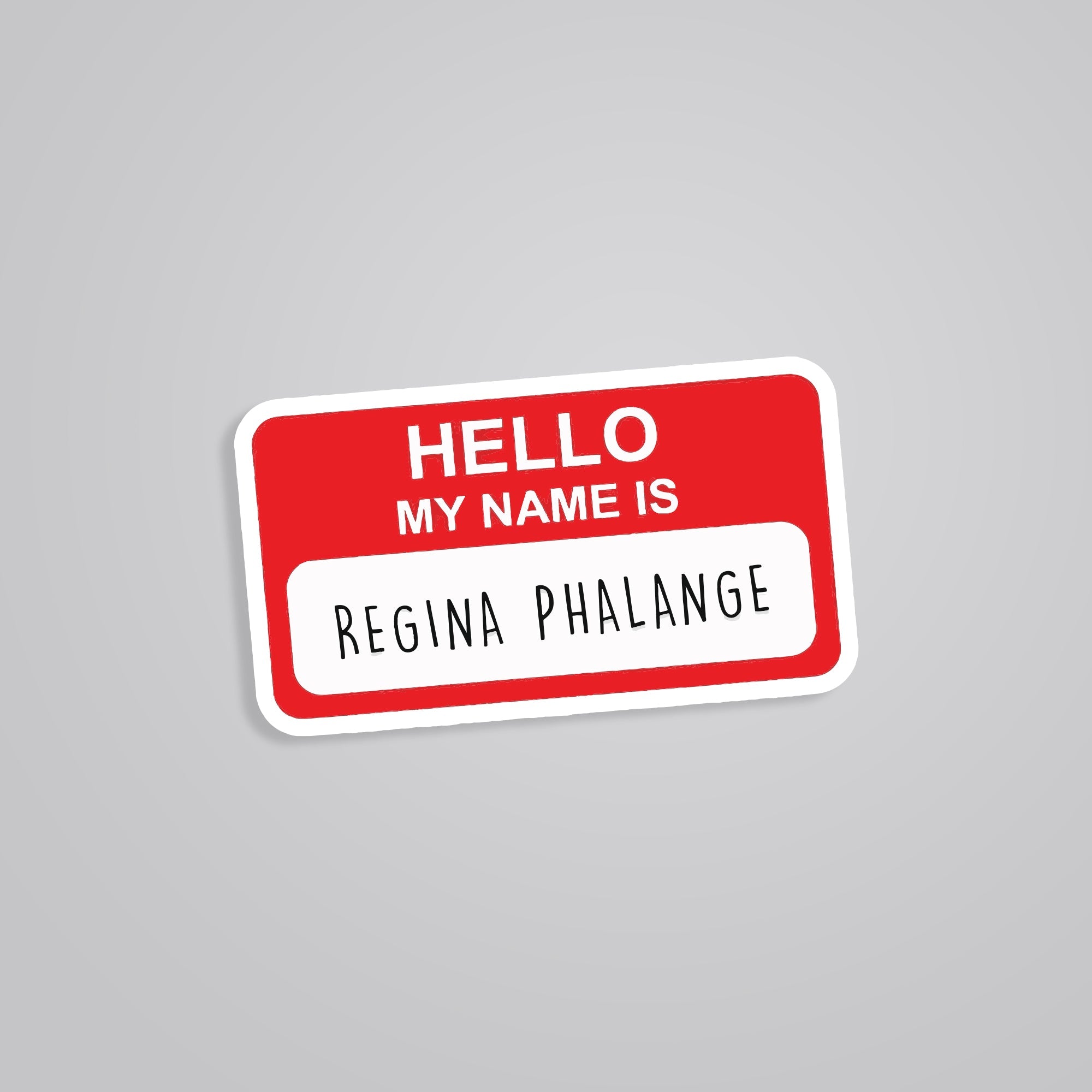 Fomo Store Stickers TV Shows Hello My name is Regina Phalange