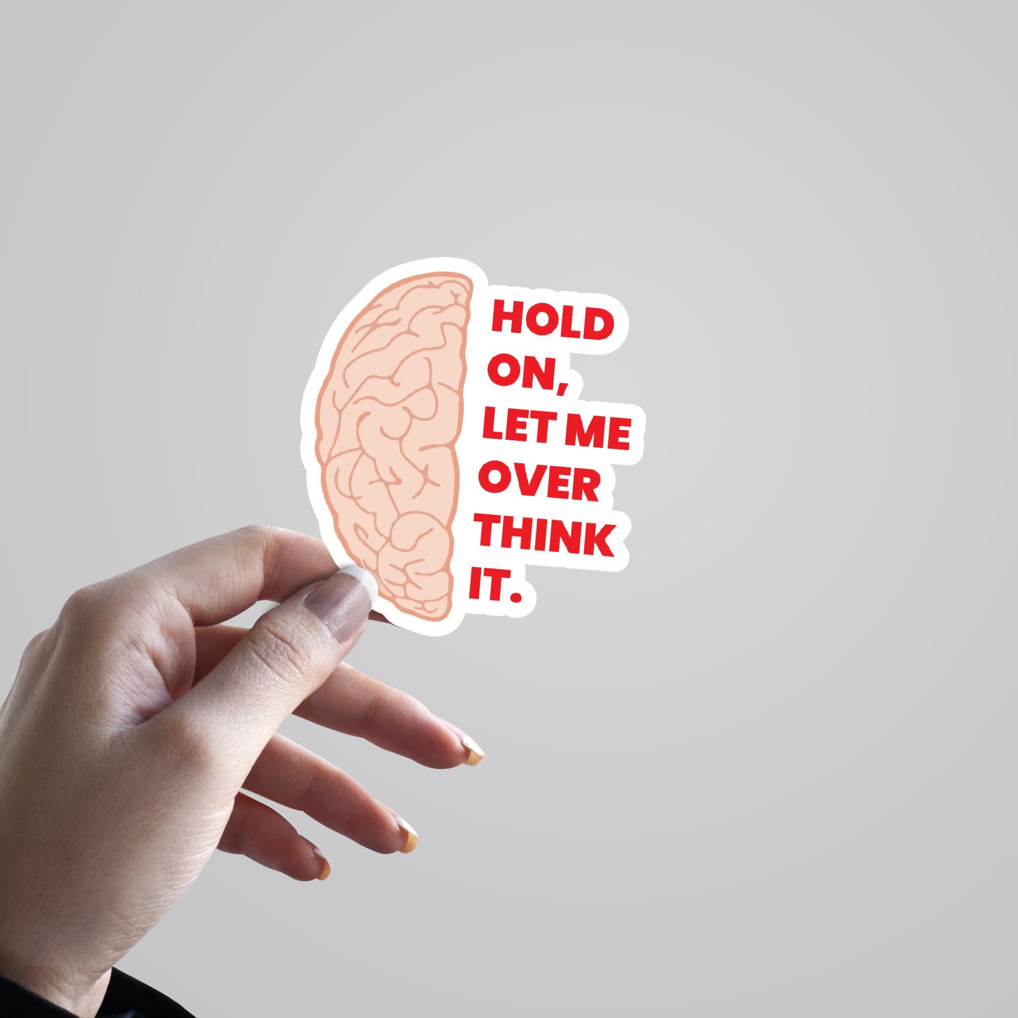 Fomo Store Stickers Witty Hold on, Let Me Overthink it