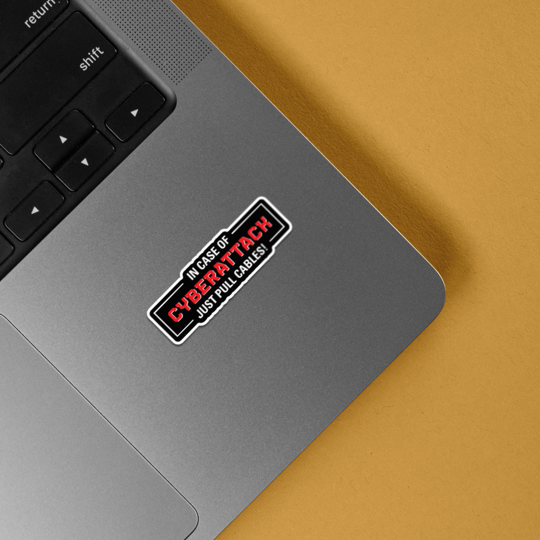 In Case of Cyberattack Just Pull Cables Witty Stickers